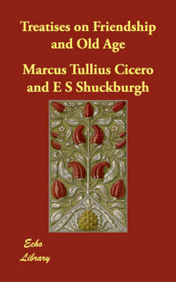 Treatises on Friendship and Old Age (Paperback)