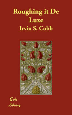 Roughing It de Luxe (Paperback)