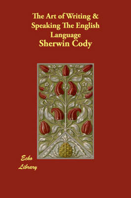 The Art of Writing & Speaking the English Language (Paperback)