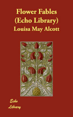 Flower Fables (Echo Library) (Paperback)