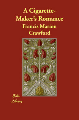 A Cigarette-Maker's Romance (Paperback)