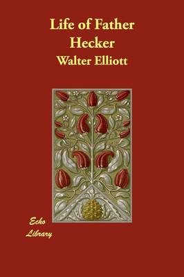 Life of Father Hecker (Paperback)