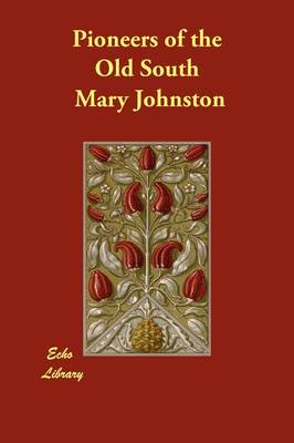 Pioneers of the Old South (Paperback)