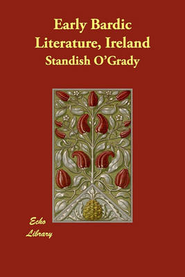 Early Bardic Literature, Ireland (Paperback)