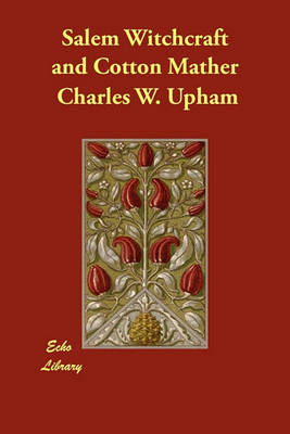 Salem Witchcraft and Cotton Mather (Paperback)