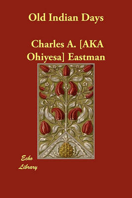 Old Indian Days (Paperback)