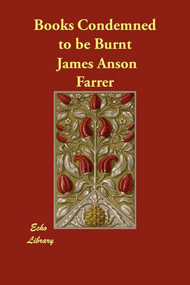 Books Condemned to Be Burnt (Paperback)