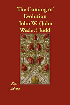 The Coming of Evolution (Paperback)