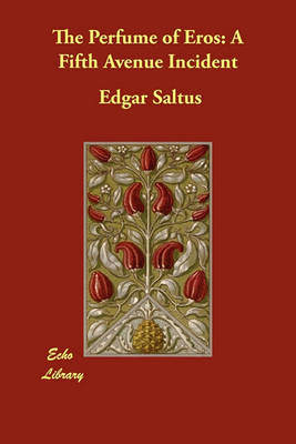 The Perfume of Eros: A Fifth Avenue Incident (Paperback)