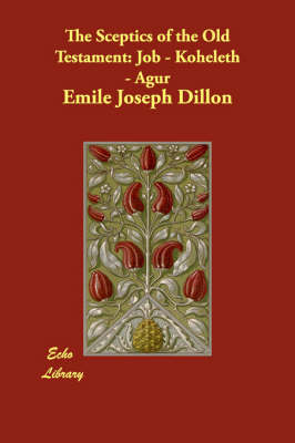 The Sceptics of the Old Testament: Job - Koheleth - Agur (Paperback)