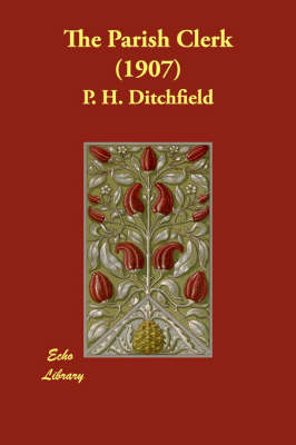 The Parish Clerk (1907) (Paperback)