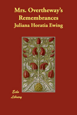 Mrs. Overtheway's Remembrances (Paperback)