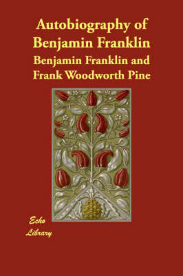 Autobiography of Benjamin Franklin (Paperback)