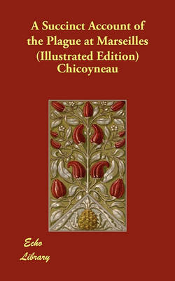 A Succinct Account of the Plague at Marseilles (Illustrated Edition) (Paperback)