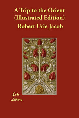 A Trip to the Orient (Illustrated Edition) (Paperback)
