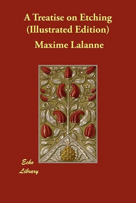 A Treatise on Etching (Illustrated Edition) (Paperback)