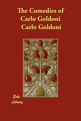 The Comedies of Carlo Goldoni (Paperback)
