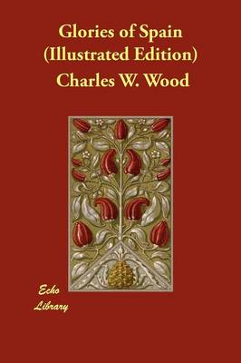 Glories of Spain (Illustrated Edition) (Paperback)