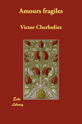 Amours Fragiles (Paperback)