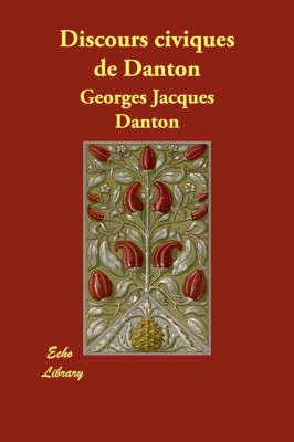 Discours Civiques de Danton (Paperback)