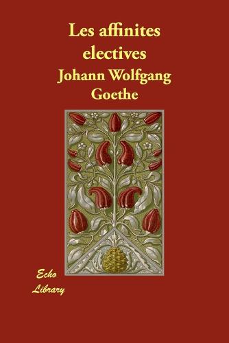 Les Affinites Electives (Paperback)