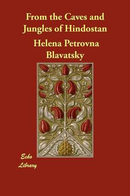 From the Caves and Jungles of Hindostan (Paperback)