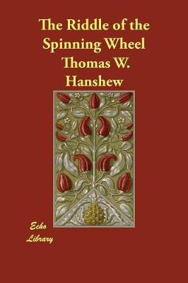 The Riddle of the Spinning Wheel (Paperback)