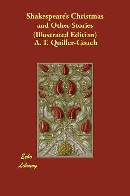 Shakespeare's Christmas and Other Stories (Illustrated Edition) (Paperback)