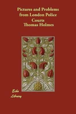 Pictures and Problems from London Police Courts (Paperback)