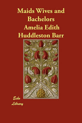 Maids Wives and Bachelors (Paperback)