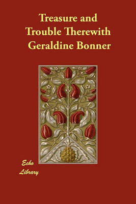 Treasure and Trouble Therewith (Paperback)