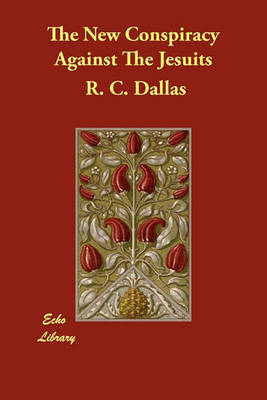 The New Conspiracy Against the Jesuits (Paperback)