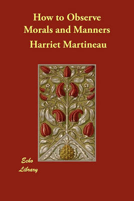 How to Observe Morals and Manners (Paperback)