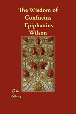 The Wisdom of Confucius (Paperback)