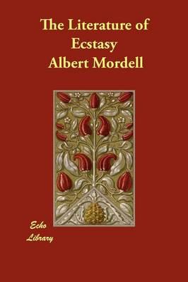 The Literature of Ecstasy (Paperback)