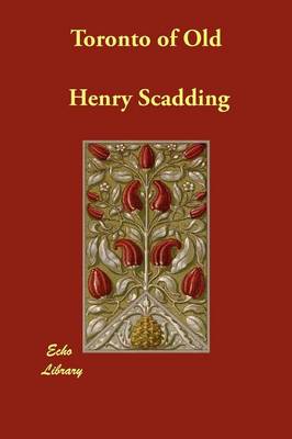Toronto of Old (Paperback)