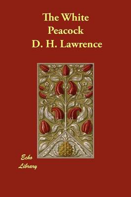 The White Peacock (Paperback)