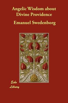 Angelic Wisdom about Divine Providence (Paperback)