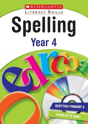 Spelling: Year 4 - New Scholastic Literacy Skills