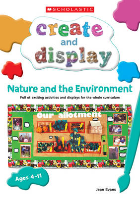 Nature and the Environment - Create & Display Interactive (Paperback)