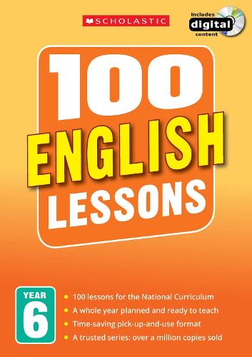 100 English Lessons: Year 6 - 100 Lessons - New Curriculum