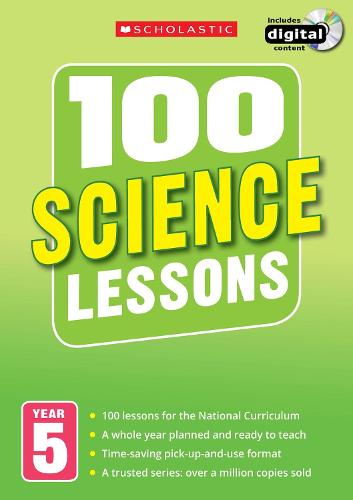 100 Science Lessons: Year 5 - 100 Lessons - New Curriculum