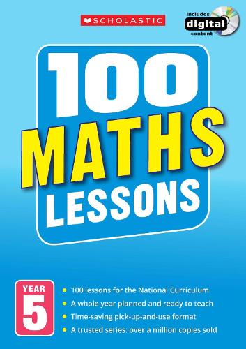 100 Maths Lessons: Year 5 - 100 Lessons - New Curriculum