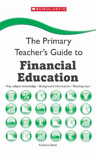 Financial Education - The Primary Teachers Guide (Paperback)