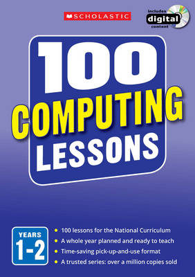 100 Computing Lessons: Years 1-2 - 100 Lessons - New Curriculum