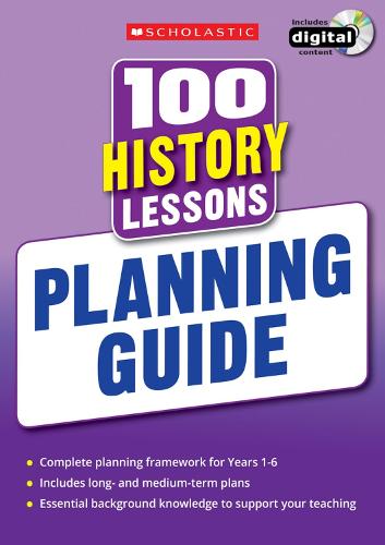 100 History Lessons: Planning Guide - 100 Lessons - New Curriculum