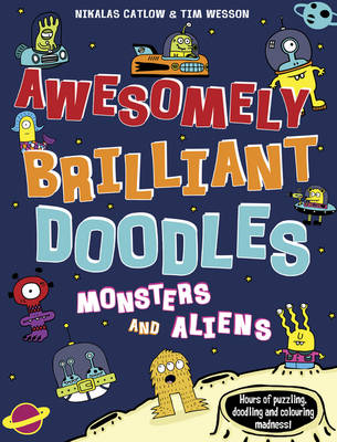 Monsters and Aliens - Awesomely Brilliant Doodles (Paperback)