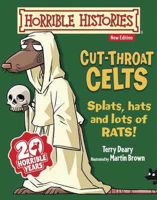 Cut-throat Celts - Horrible Histories (Paperback)