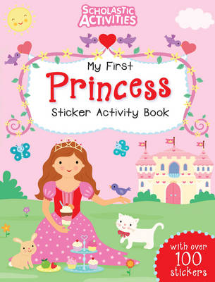 My First Princess Sticker Activity Book - Scholastic Activities (Paperback)