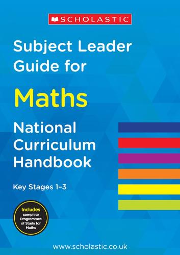 Subject Leader Guide for Maths- Key Stage 1       -3 - National Curriculum Handbook (Paperback)